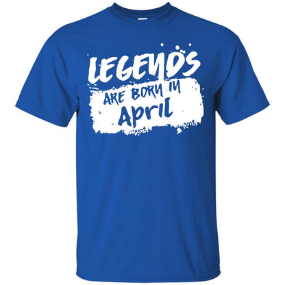 April Birthday Shirt Legends Are Born In April Royal