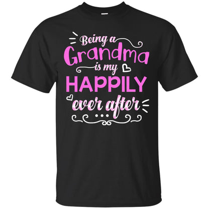 Being A Grandma Is My Happily Ever After Grandmom Shirt Black