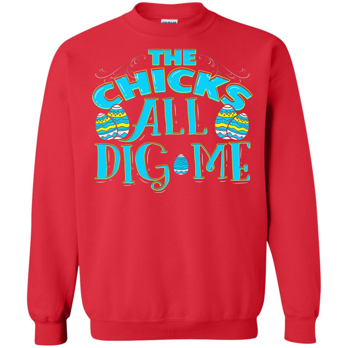 Cute Easter Shirts The Chicks All Dig Me Red