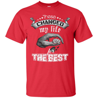 These Changed My Life For The Best Daddy Shirt Red