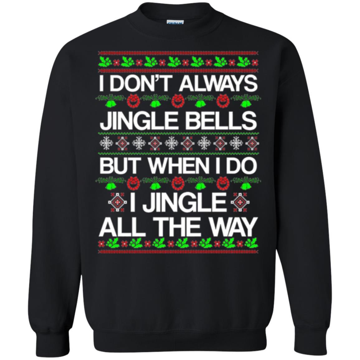 Christmas T-shirt I Don't Always Jingle Bells Black