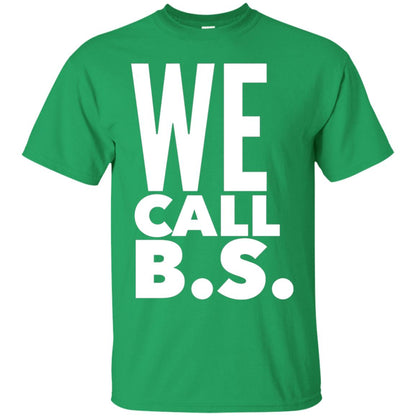We Call Bs Gun Control T Shirt Irish Green