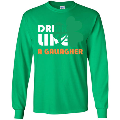 Drink Like A Gallagher Saint Patrick_s Day T-shirt Irish Green