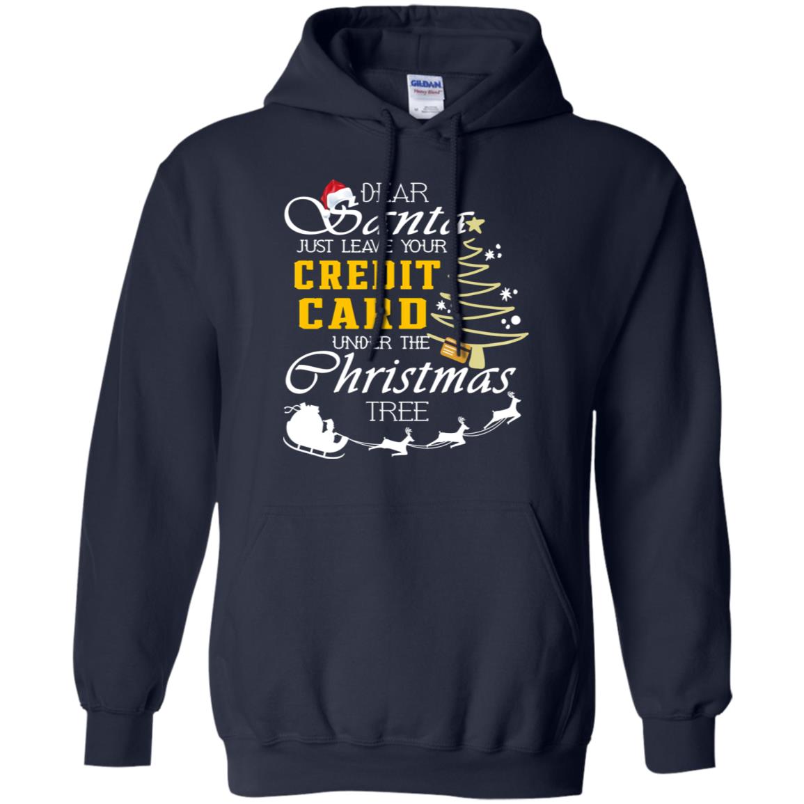 Dear Santa Just Leave Tour Credit Card Under The Christmas Tree X-mas Gift Shirt Navy