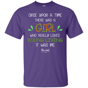 Once Upon A Time There Was A Who Really Loved Young Living It Was Me The EndG200 Gildan Ultra Cotton T-Shirt