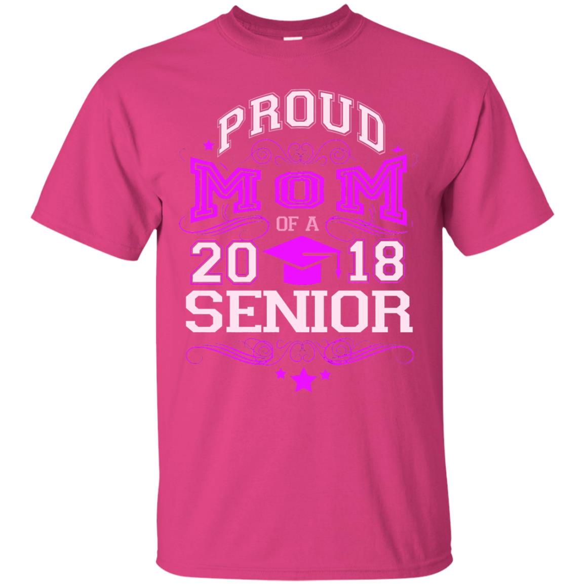 Proud Mom Of A 2018 Senior Mommy T-shirt Heliconia