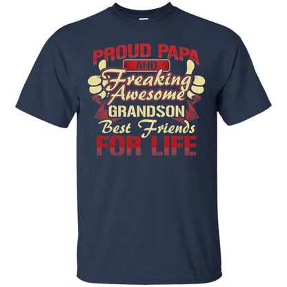 Proud Papa And Freaking Awesome Grandson Best Friends For Life Shirt Navy