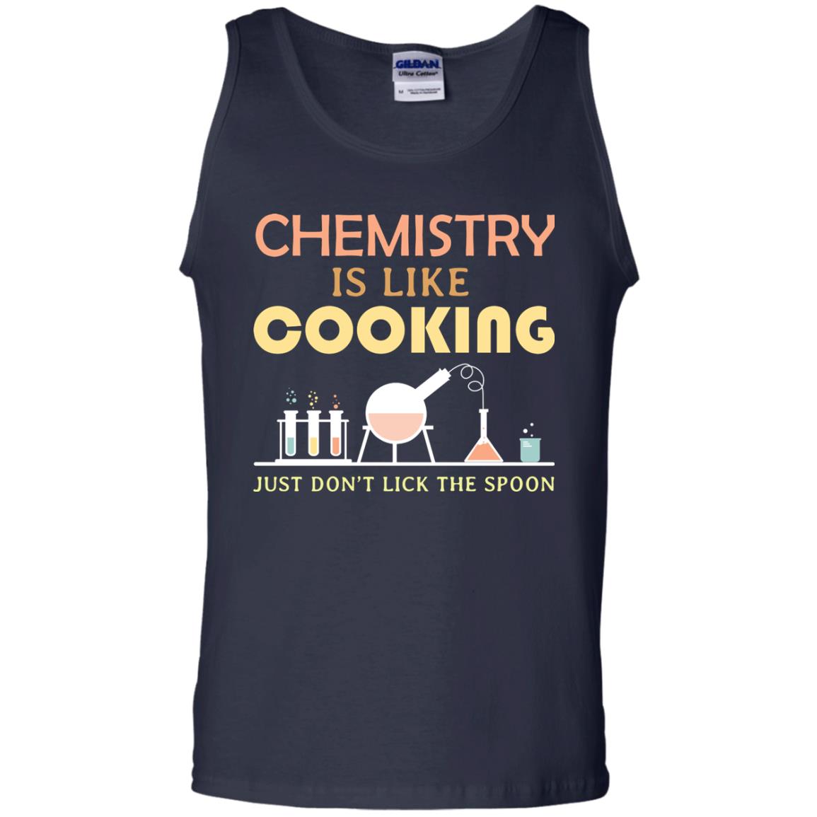 Chemistry Is Like Cooking Just Don't Lick The Spoon Shirt Navy
