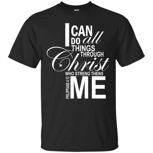 I Can Do All Things Through Christ Who Streng Thens Me Black