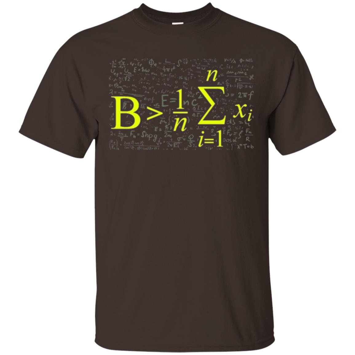 Be Greater Than Average Funny Math Lovers T-shirt Dark Chocolate