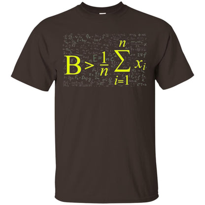 Be Greater Than Average Funny Math Lovers T-shirt Dark Chocolate
