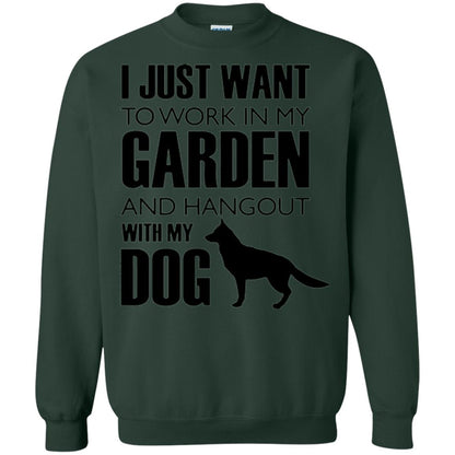 Dog Lovers T-shirt I Just Work In My Garden And Hangout With My Dog Forest Green