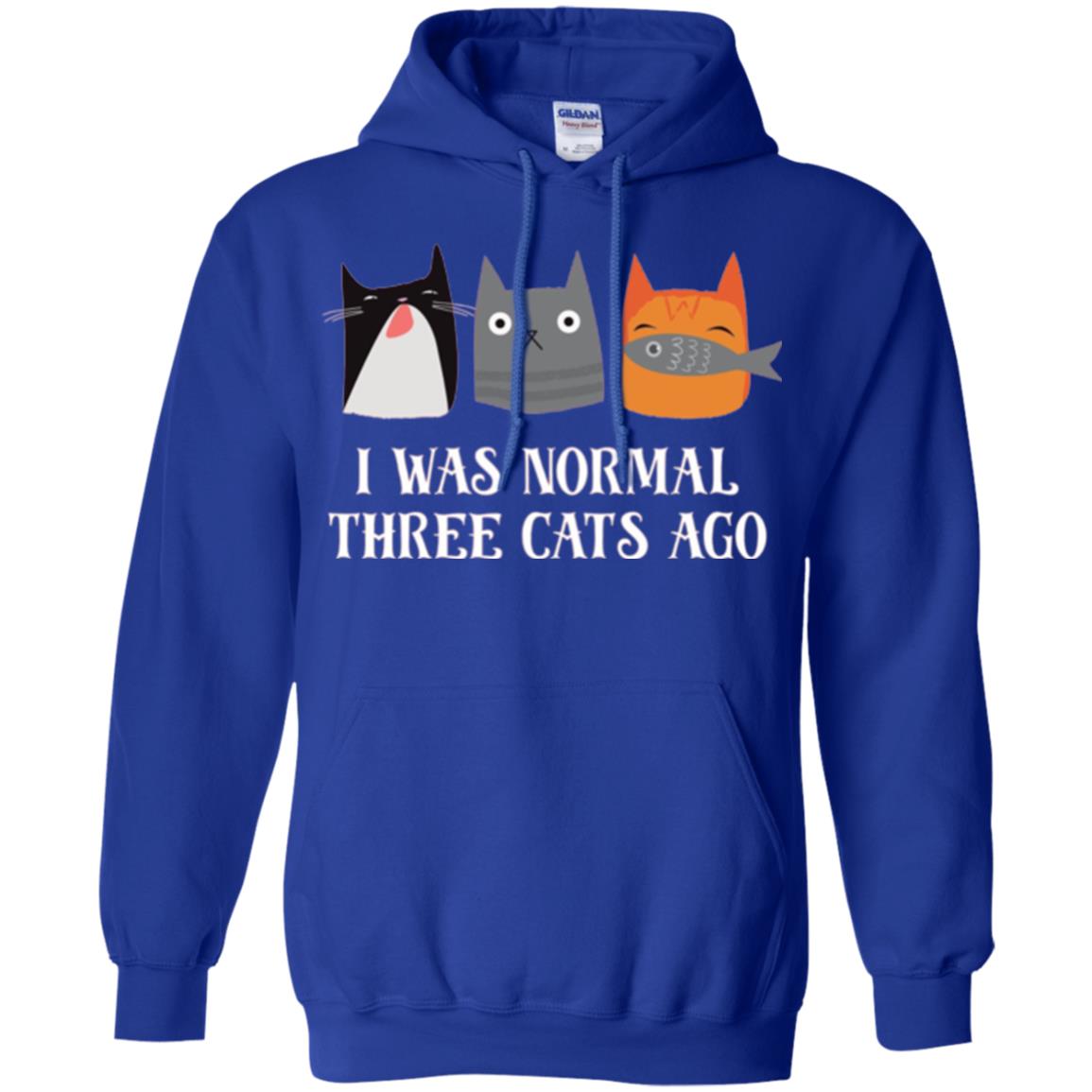 Cat Lovers T-shirt I Was Normal Three Cats Ago Funny Royal