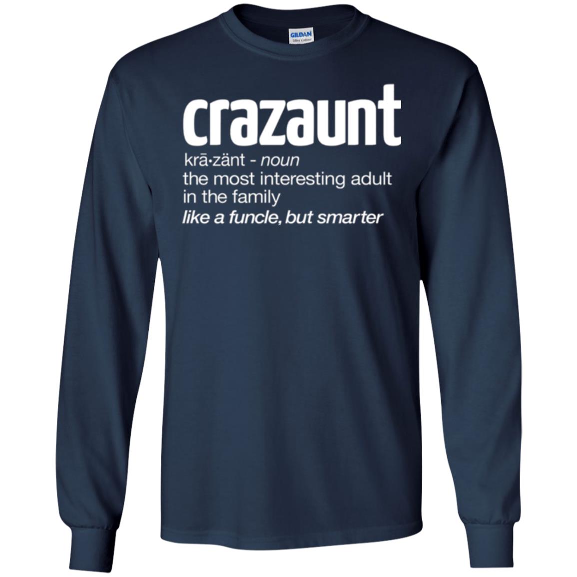 Aunt T-shirt The Most Interesting Adult In The Family Like A Funcle But Smarter Navy