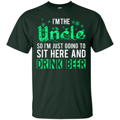 Uncle T-shirt I_m Just Going To Sit Here And Drink Beer Forest Green