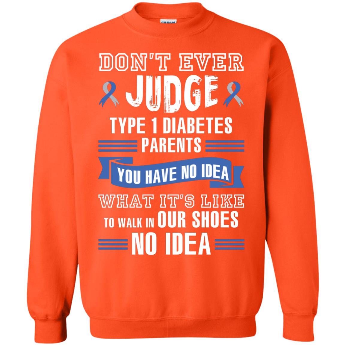 Diabetes T-shirt Don't Ever Judge Type 1 Diabetes Parents Orange