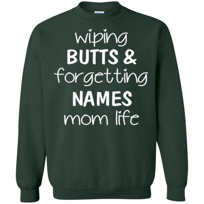 Mom T-shirt Wiping Butts Forgetting Names Forest Green