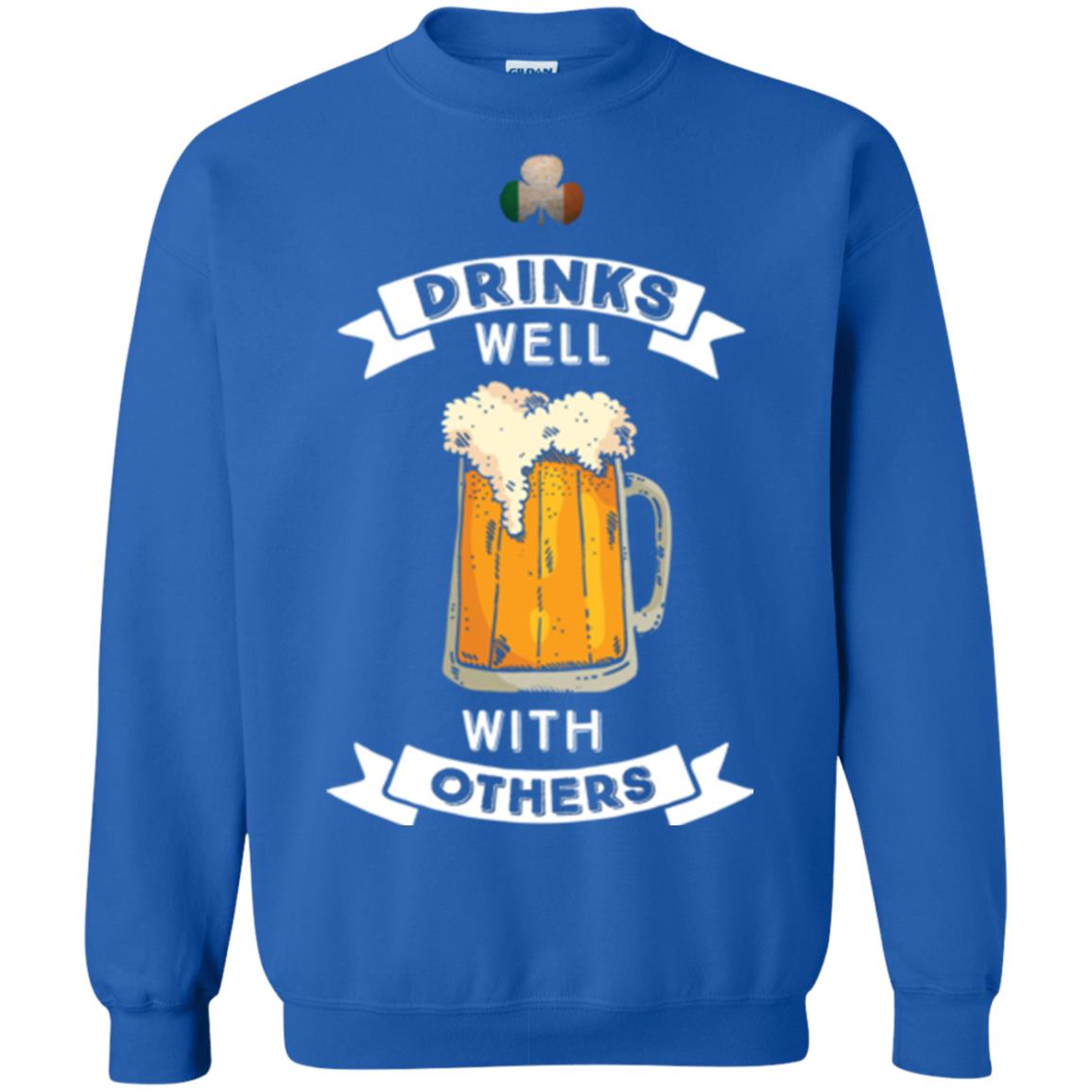 St. Patrick's Day T-shirt Drinks Well With Others Royal