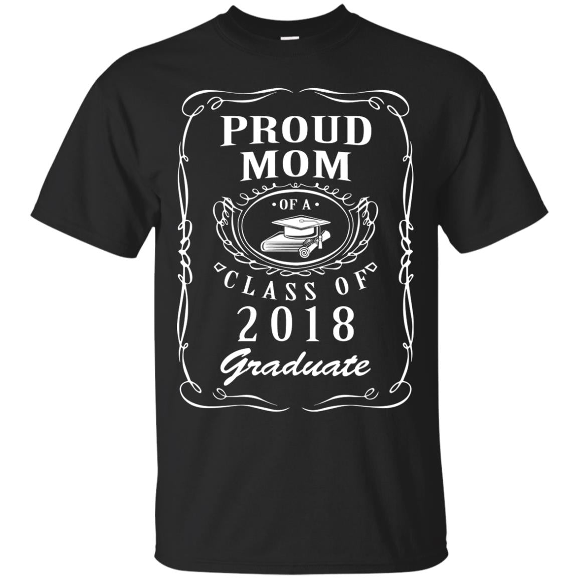 Proud Mom Of A Class Of 2018 Graduate Mommy Shirt Black