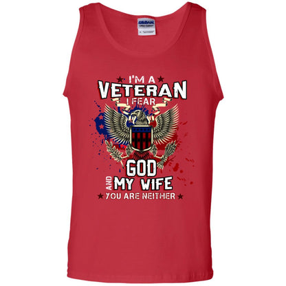 I'm A Veteran I Fear God And My Wife You Are Neither Shirt Red