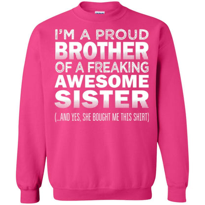 Brother T-shirt Proud Brother Of Freaking Awesome Sister Heliconia