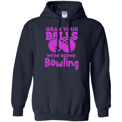 Funny Bowler T-shirt Grab Your Balls We_re Going Bowling Navy