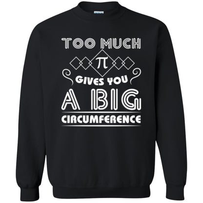 Math Science T-shirt Too Much Pi Gives You A Big Circumference Black