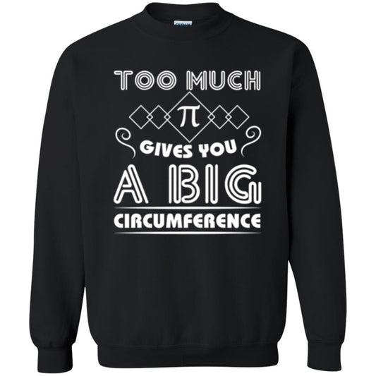 Math Science T-shirt Too Much Pi Gives You A Big Circumference Black