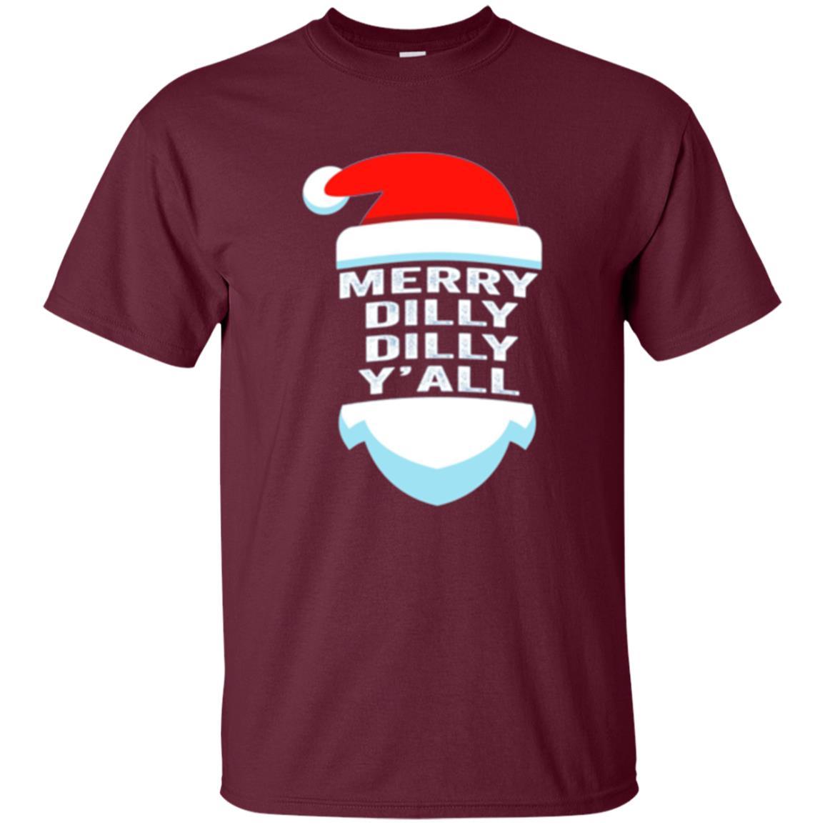 Christmas T-shirt Dilly Dilly Y_all Santa Claus Maroon