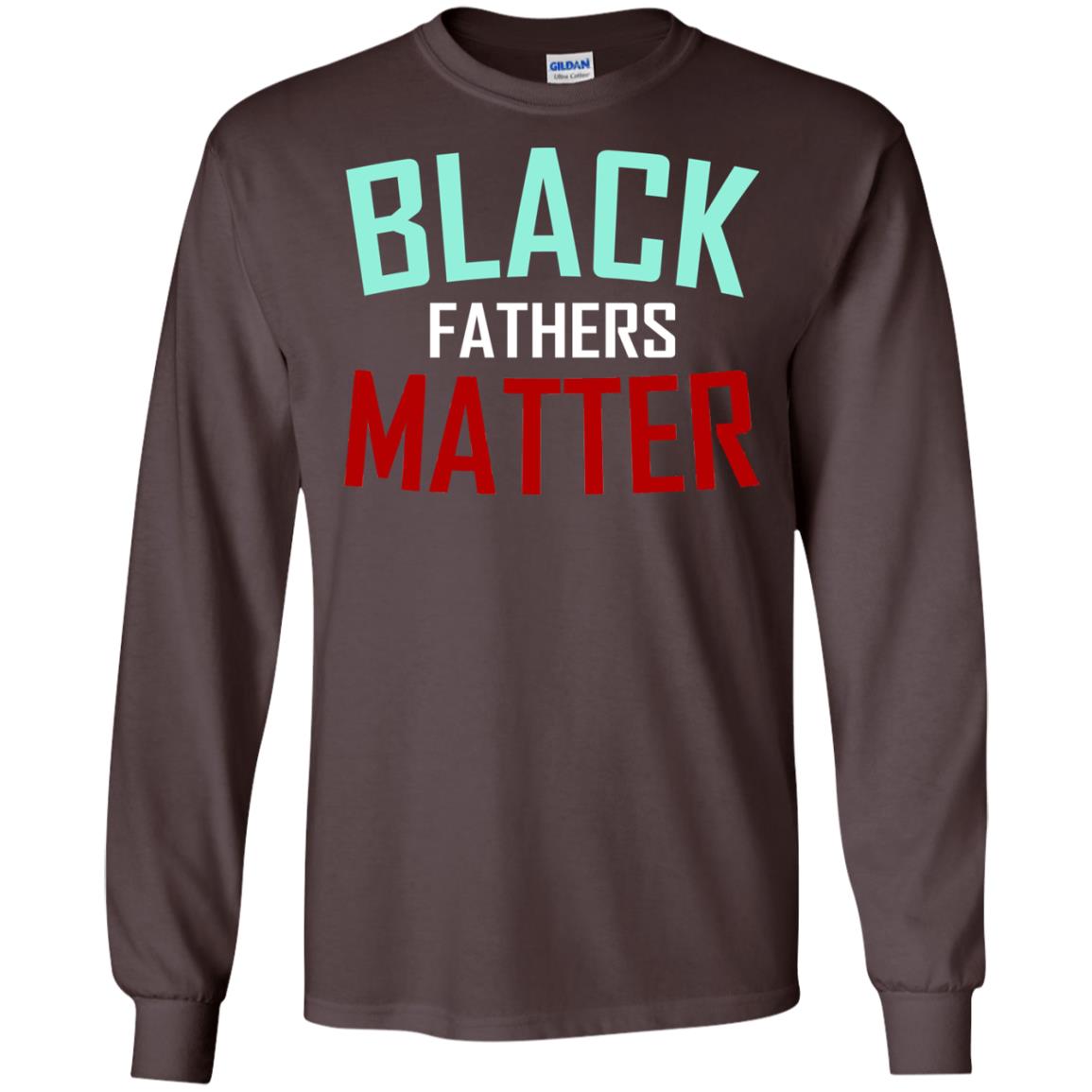 Black Fathers Matter Daddy Shirts Dark Chocolate