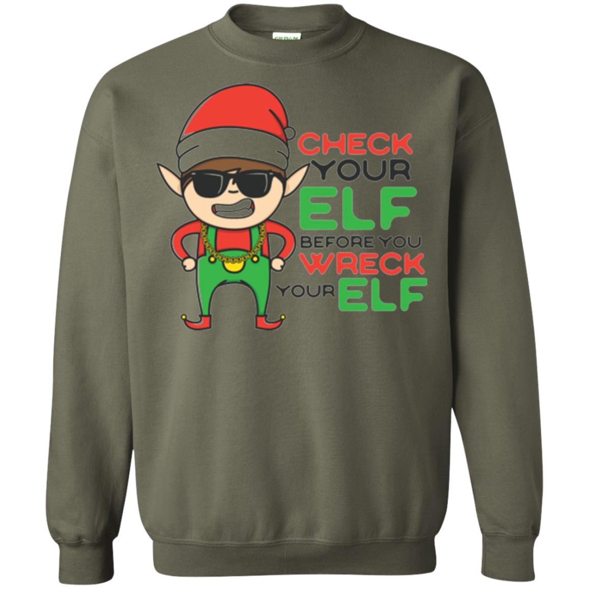 Christmas T-shirt Check Your Elf Before You Wreck Your Elf Military Green