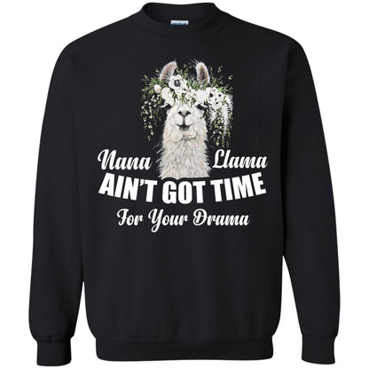 Nana Llama Ain_t Got Time For Your Drama Llama Lover T-shirt Black