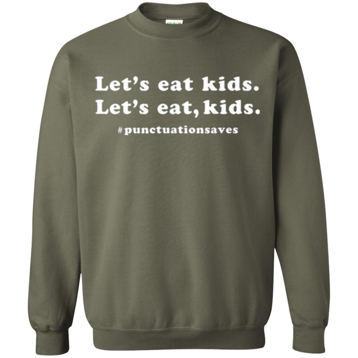 Funny Teacher T-shirt Let_s Eat Kids Punctuation Saves Military Green