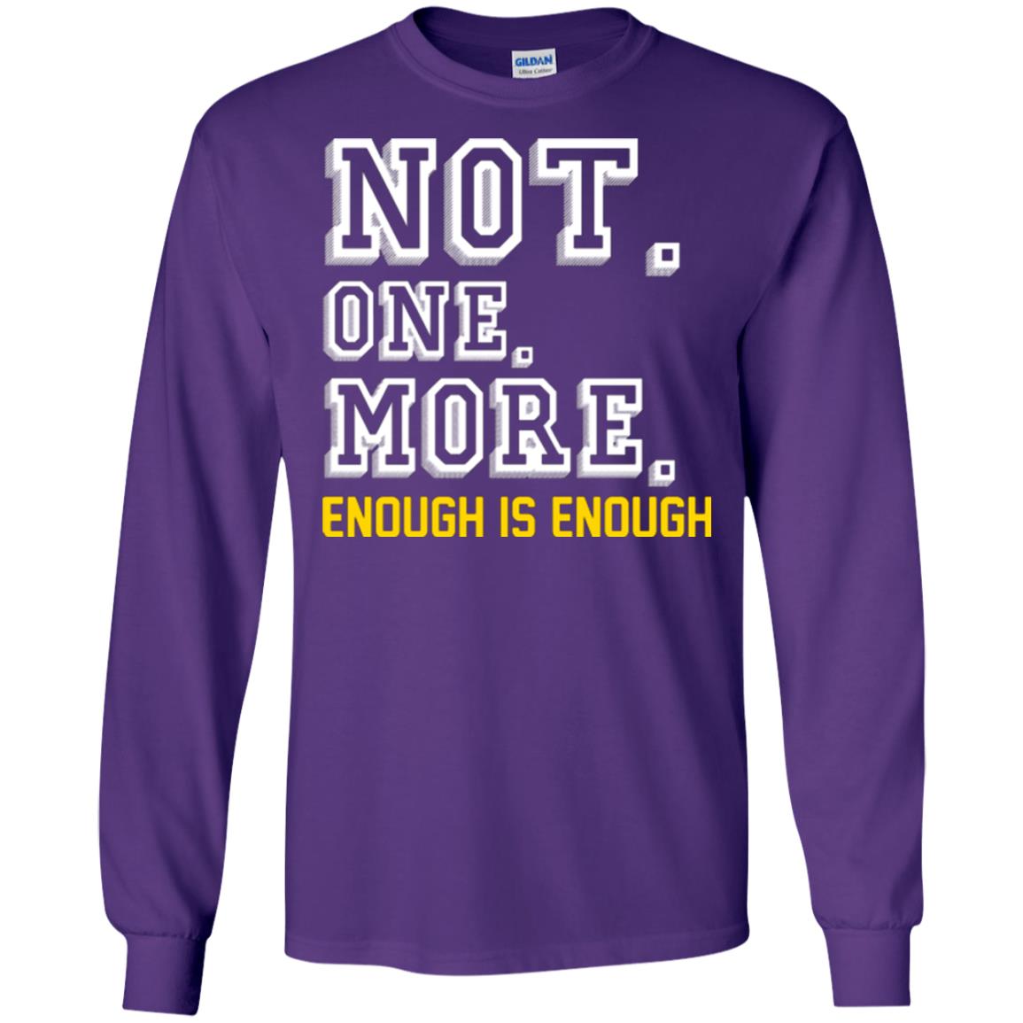 Not One More Enough Is Enough T-shirt Purple