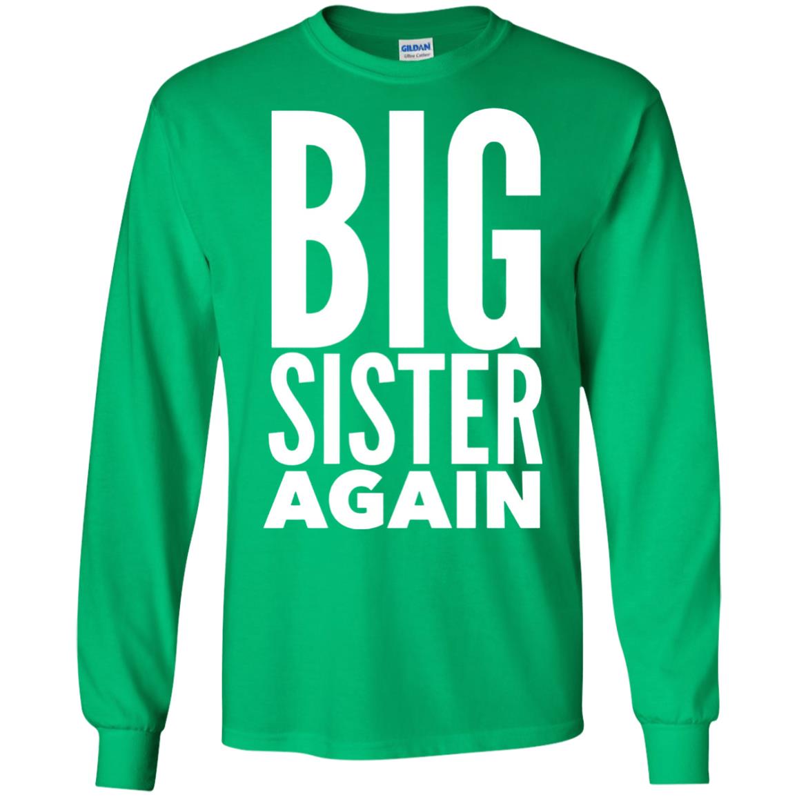 Big Sister Again Sibling Family T-shirt Irish Green