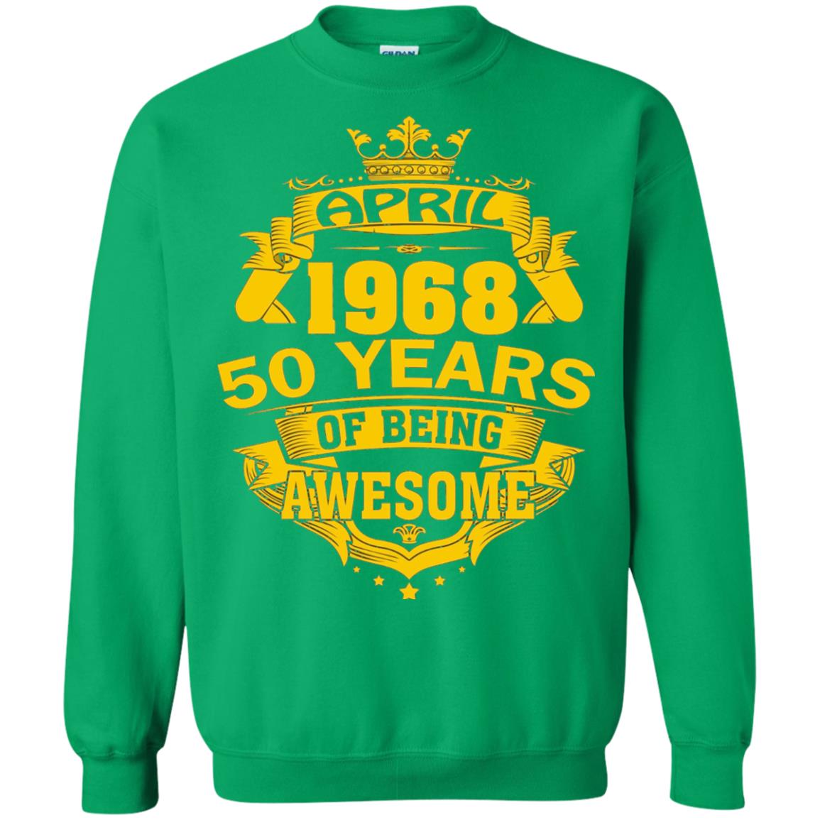 50th Birthday T-shirt April 1968 50 Years Of Being Awesome Irish Green