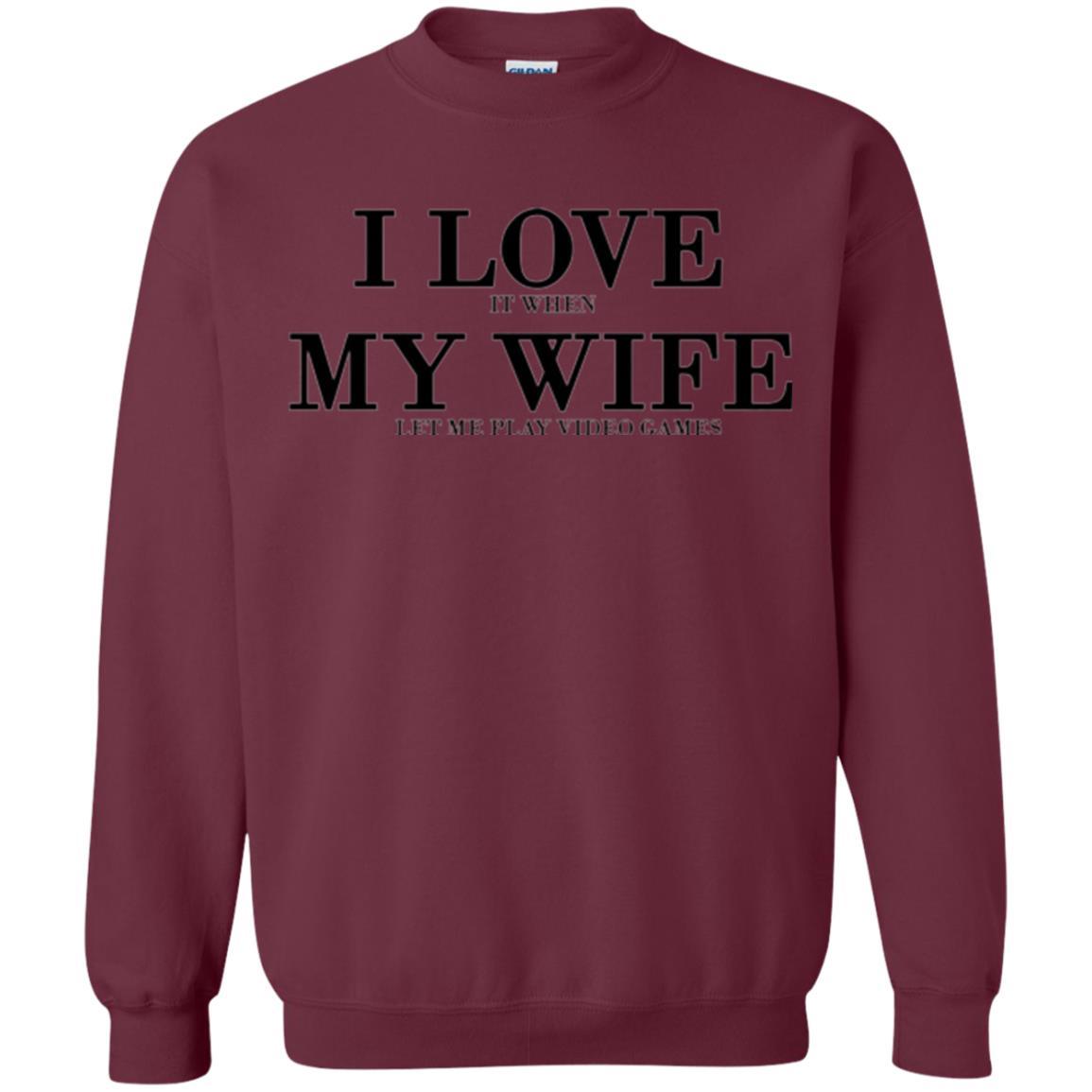 Husband T-shirt I Love It When My Wife Let Me Play Video Games Maroon