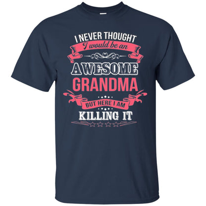 Nana T-shirt I Never Thought I Would Be An Awesome Grandma Navy