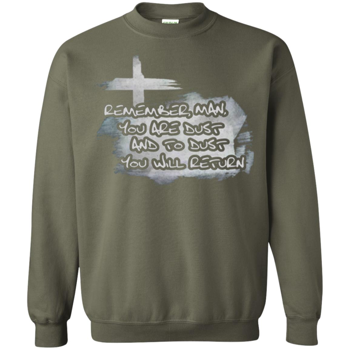 Ash Wednesday T-shirt Remember, Man, You Are Dust And To Dust You Will Return Military Green