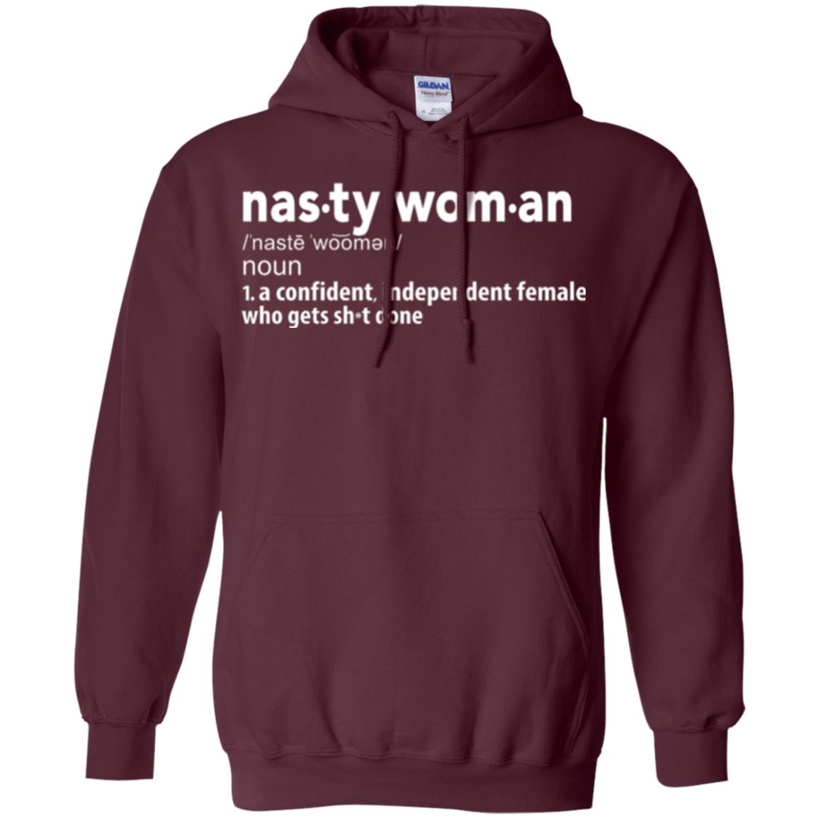 Nasty Woman Definition T-shirt Confident Independent Female Maroon