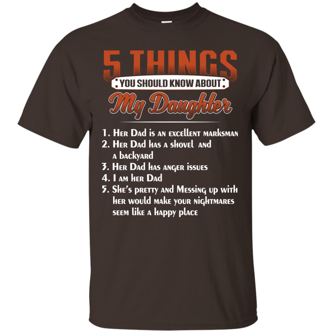 5 Things You Should Know About My Daughter Parents Shirt Dark Chocolate
