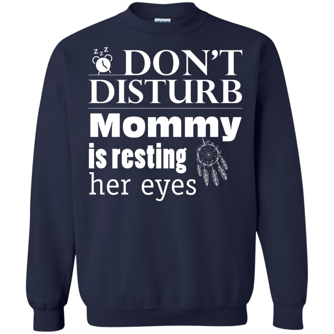 Don't Disturb Mommy Is Resting Her Eyes Funny Mom Shirt Navy