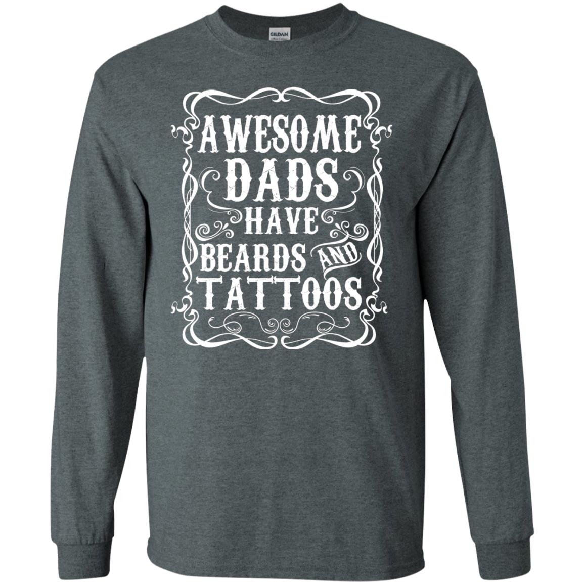 Awesome Dads Have Tattoos And Beards Funny Daddy T-shirt Dark Heather