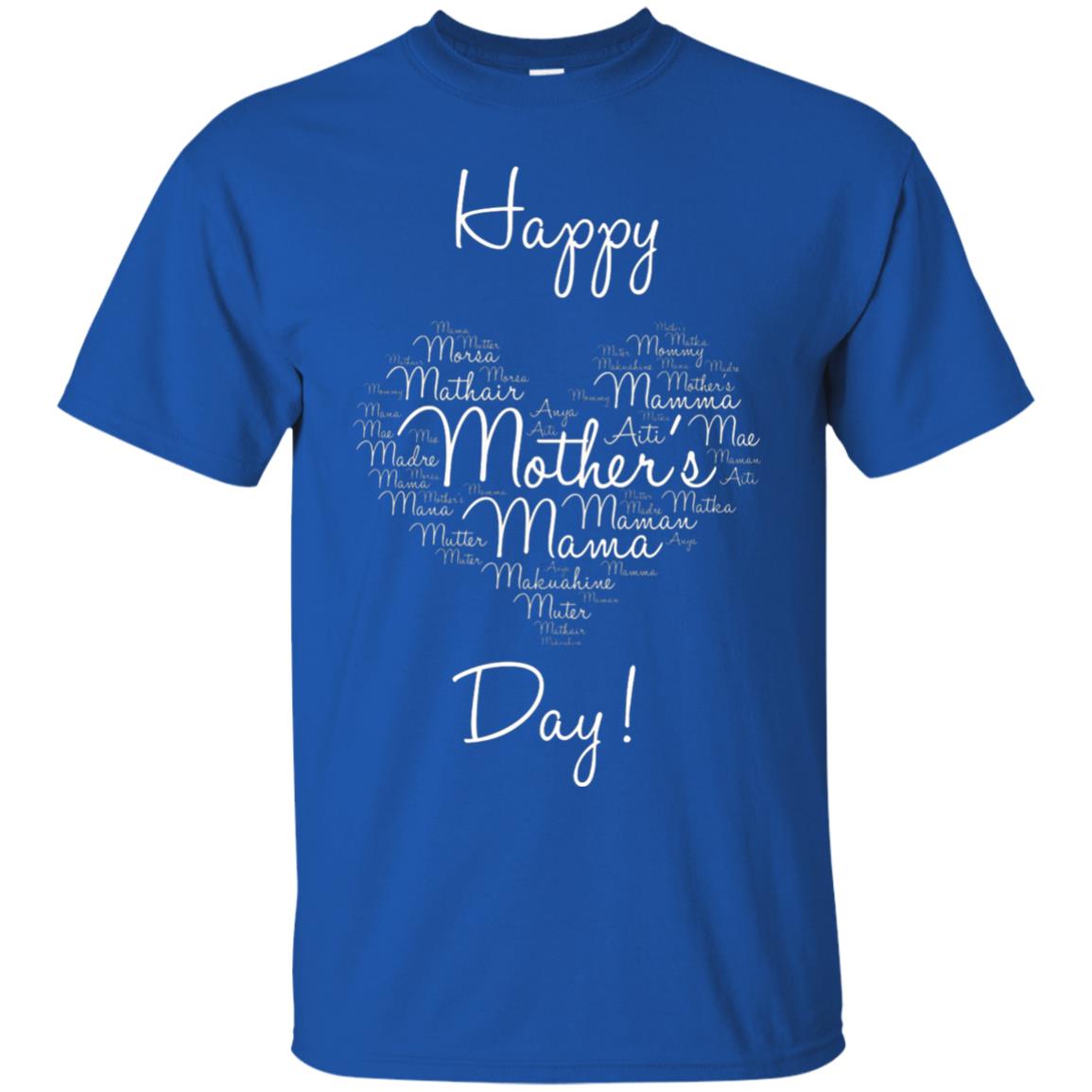 Happy Mothers Day Mommy T-shirt Royal