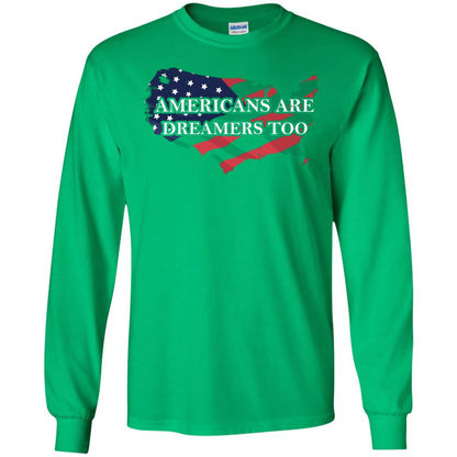 Americans Are Dreamers Too T-shirt Irish Green