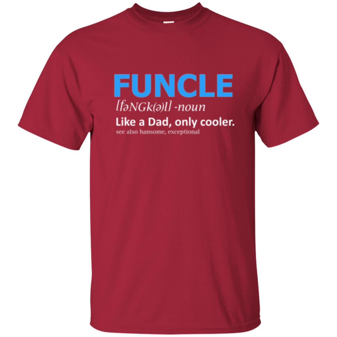 Uncle T-shirt Funcle Like A Dad Only Cooler Cardinal