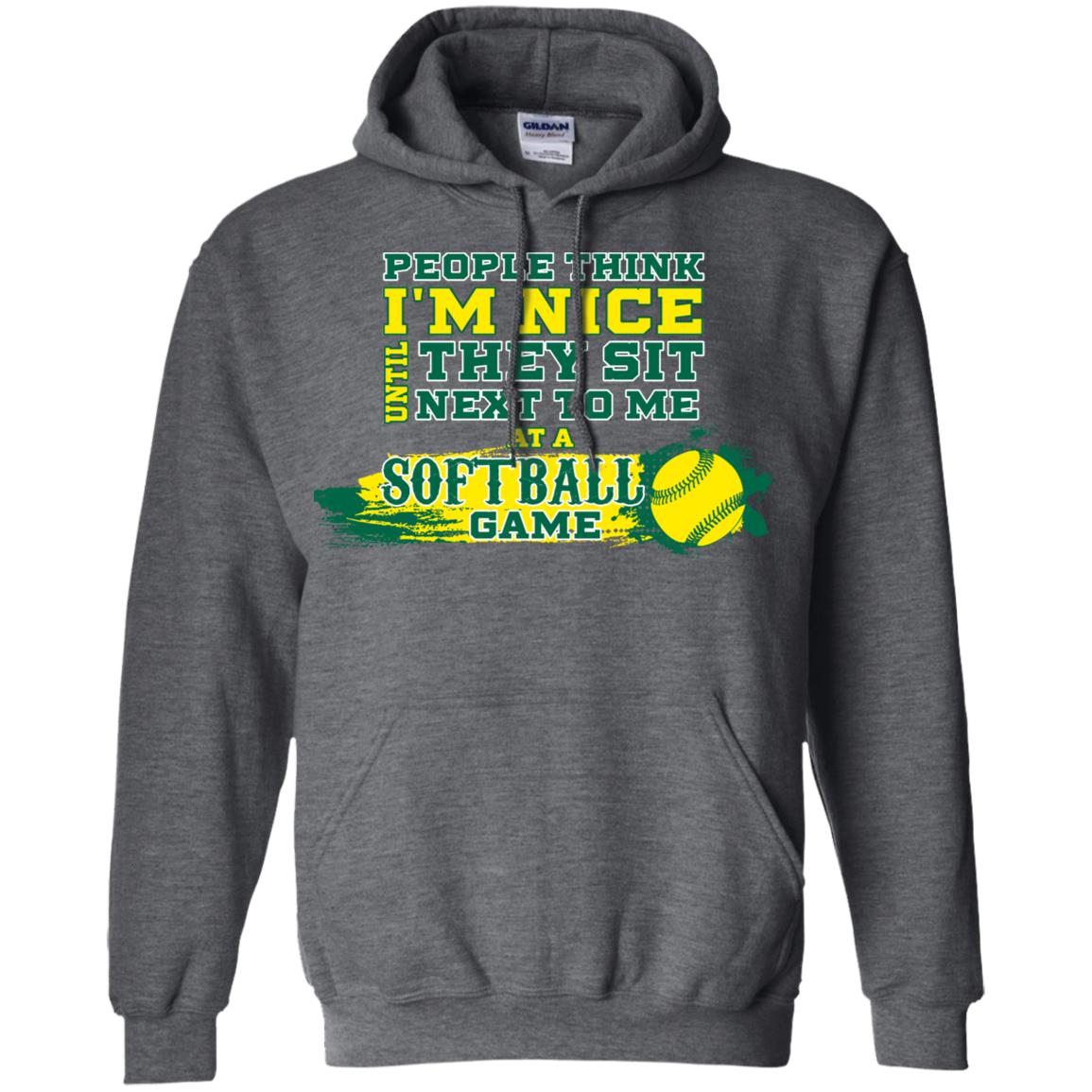 People Think I'm Nice Until They Sit Next To Me At A Softball Game Shirt For Mens Or Womens Dark Heather