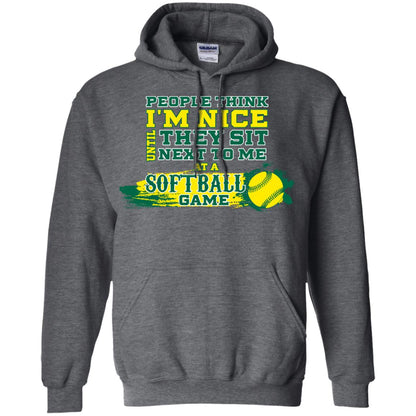 People Think I'm Nice Until They Sit Next To Me At A Softball Game Shirt For Mens Or Womens Dark Heather