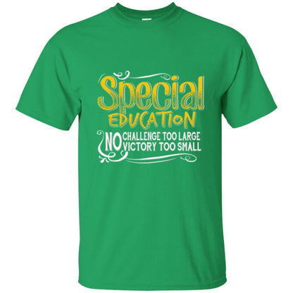 Teacher Mom T-shirt Special Education No Challenge Too Large Irish Green