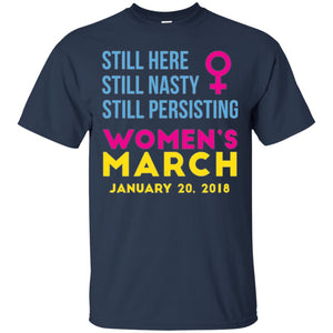 Woman Right T-shirt Still Here Still Nasty Still Persisting